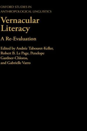 Book Vernacular Literacy: A Re-Evaluation (Oxford Studies in Anthropological Linguistics) free
