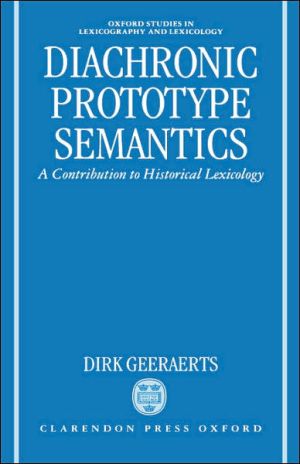 Book Diachronic Prototype Semantics: A Contribution To Historical Lexicology free