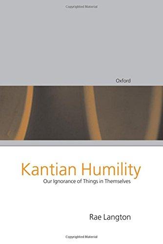 Book Kantian Humility: Our Ignorance of Things in Themselves free