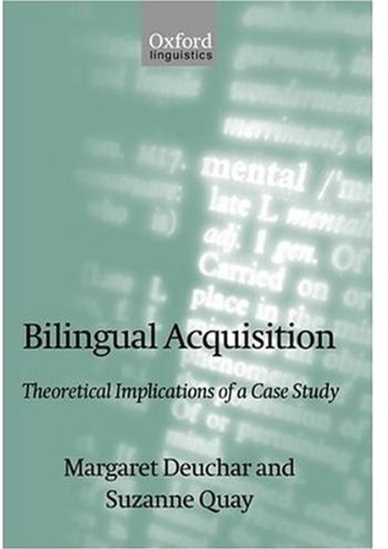 Book Bilingual Acquisition: Theoretical Implications of a Case Study free
