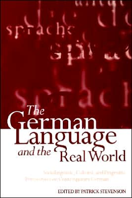 Book The German Language and the Real World: Sociolinguistic, Cultural, and Pragmatic Perspectives on Contemporary German free