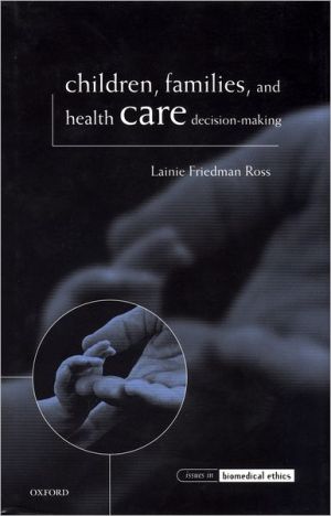 Book Children, Families, and Health Care Decision Making (Issues in Biomedical Ethics) free