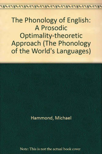 Book The Phonology of English: A Prosodic Optimality-Theoretic Approach (The Phonology of the World's Languages) free