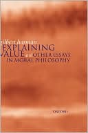 Book Explaining Value: and Other Essays in Moral Philosophy free