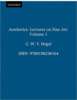 Book Hegel's Aesthetics: Lectures on Fine Art, Vol. I free