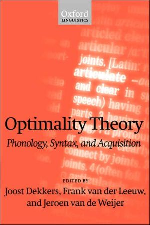 Book Optimality Theory: Phonology, Syntax, and Acquisition (Oxford Linguistics) free