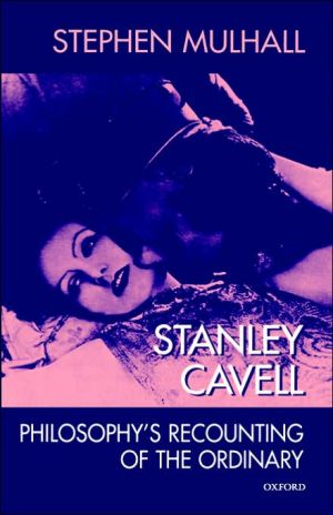 Book Stanley Cavell: Philosophy's Recounting of the Ordinary free