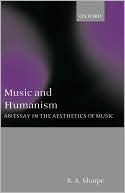 Book Music and Humanism: An Essay in the Aesthetics of Music free