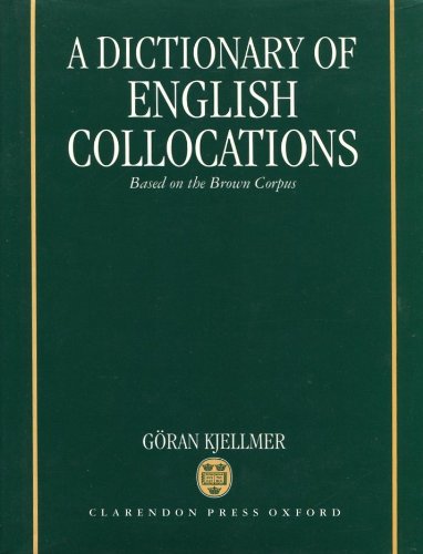 Book A Dictionary Of English Collocations: Based On The Brown Corpus free