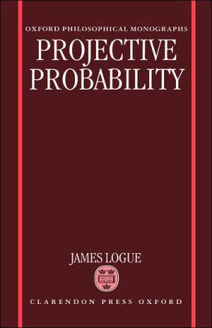 Book Projective Probability (oxford Philosophical Monographs) free