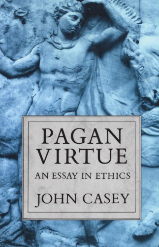 Book Pagan Virtue: An Essay In Ethics free