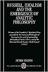 Book Russell, Idealism, and the Emergence of Analytic Philosophy (Clarendon Paperbacks) free