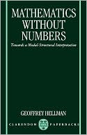 Book Mathematics without Numbers: Towards a Modal-Structural Interpretation (Clarendon Paperbacks) free
