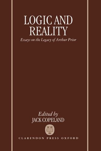 Book Logic and Reality: Essays on the Legacy of Arthur Prior free