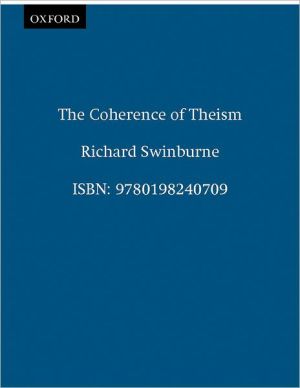 Book The Coherence of Theism (Clarendon Library of Logic and Philosophy) free