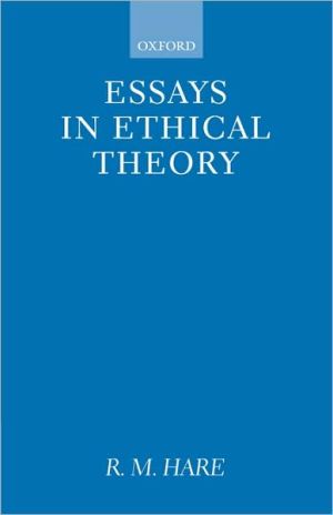 Book Essays In Ethical Theory (clarendon Paperbacks) free