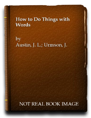 Book How to Do Things with Words: The William James Lectures Delivered in Harvard University in 1955 free