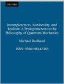 Book Incompleteness, Nonlocality, and Realism: A Prolegomenon to the Philosophy of Quantum Mechanics (Clarendon Paperbacks) free