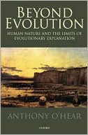 Book Beyond Evolution : Human Nature and the Limits of Evolutionary Explanation free