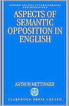 Book Aspects of Semantic Opposition in English (Oxford Studies in Lexicography and Lexicology) free