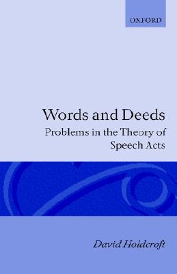 Book Words and Deeds: Problems in the Theory of Speech Acts free
