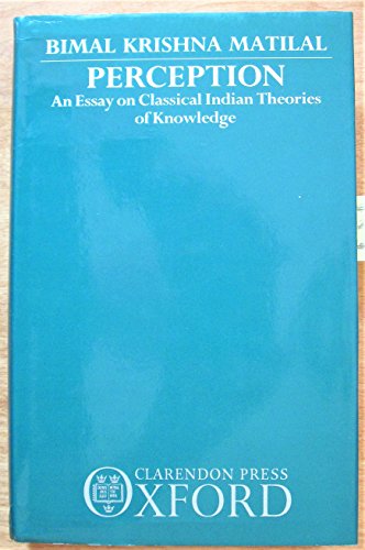 Book Perception: An Essay on Classical Indian Theories of Knowledge free