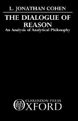 Book The Dialogue Of Reason: An Analysis Of Analytical Philosophy free