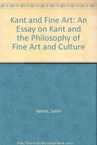 Book Kant and Fine Art: An Essay on Kant and the Philosophy of Fine Art and Culture free