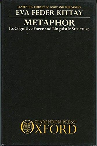 Book Metaphor: Its Cognitive Force and Linguistic Structure (Clarendon Library of Logic and Philosophy) free