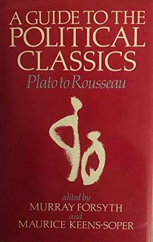 Book A Guide to the Political Classics: Plato to Rousseau free