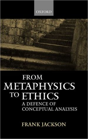 Book From Metaphysics To Ethics: A Defence of Conceptual Analysis free
