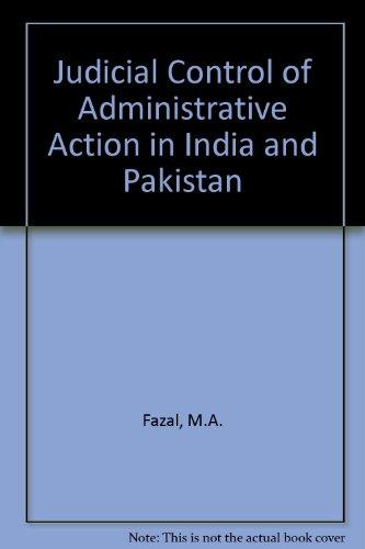 Book Judicial control of administrative action in India and Pakistan: A comparative study of principles and remedies free