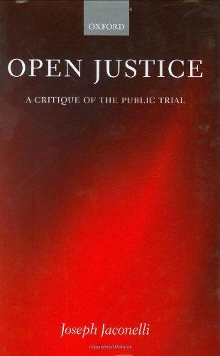 Book Open Justice: A Critique of the Public Trial free