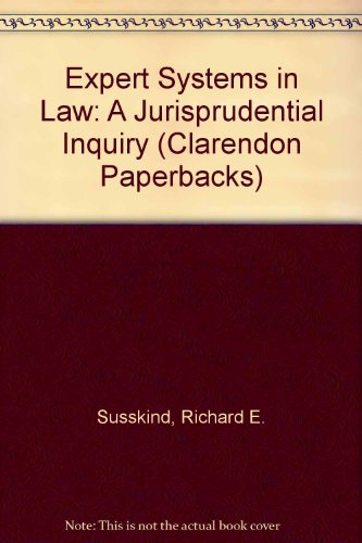 Book Expert Systems In Law: A Jurisprudential Inquiry (clarendon Paperbacks) free