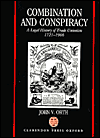 Book Combination and Conspiracy: A Legal History of Trade Unionism, 1721-1906 free