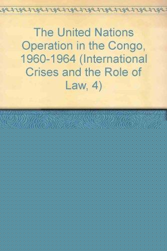 Book The United Nations Operation in the Congo, 1960-1964 (International Crisis and the Role of Law) free