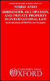 Book Surrender, Occupation, and Private Property in International Law: An Evaluation of US Practice in Japan (Oxford Monographs in International Law) free
