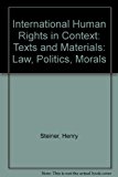 Book International Human Rights in Context: Law, Politics, Morals: Text and Materials free