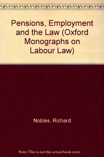 Book Pensions, Employment, and the Law (Oxford Monographs on Labour Law) free