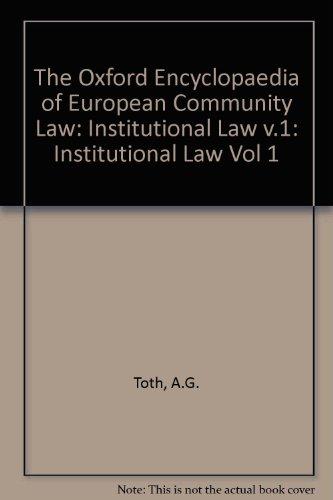 Book Oxford Encyclopaedia of European Community Law: Volume I: Institutional Law free