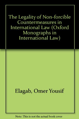 Book The Legality of Non-forcible Counter-measures in International Law (Oxford Monographs in International Law) free