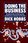Book Doing the Business: Entrepreneurship, the Working Class, and Detectives in the East End of London free