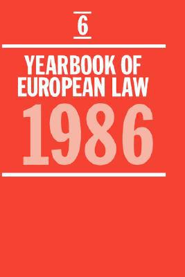 Book Yearbook Of European Law: Volume 6: 1986 free