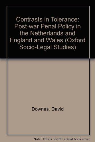 Book Contrasts in Tolerance: Post-war Penal Policy in the Netherlands and England and Wales (Oxford Socio-Legal Studies) free