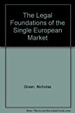 Book The Legal Foundations of the Single European Market free