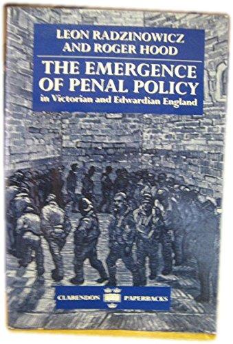 Book The Emergence of Penal Policy in Victorian and Edwardian England (History of English Criminal Law and Its Administration from 1750, Vol. 5) free