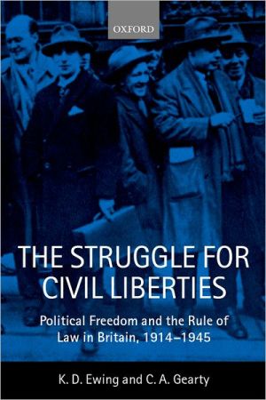 Book The Struggle for Civil Liberties: Political Freedom and the Rule of Law in Britain, 1914-1945 free