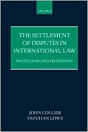 Book The Settlement of Disputes in International Law: Institutions and Procedures free