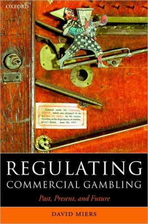 Book Regulating Commercial Gambling: Past, Present, and Future (Oxford Socio-Legal Studies) free