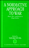 Book A Normative Approach to War: Peace, War, and Justice in Hugo Grotius free